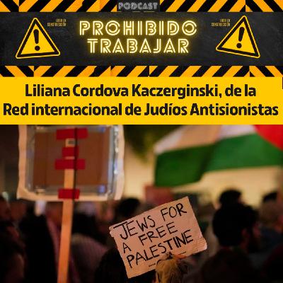 PT 80 Liliana Cordova Kaczerginski, de la Red internacional de Judíos Antisionistas.