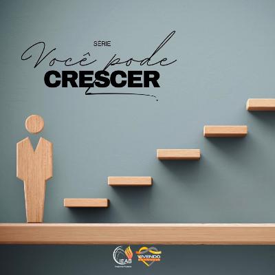 ENERGIA PARA CRESCER (Série: Você Pode Crescer) | 11/07/2024 ENERGIA PARA CRESCER (Série: Você Pode Crescer) | 11/07/2024