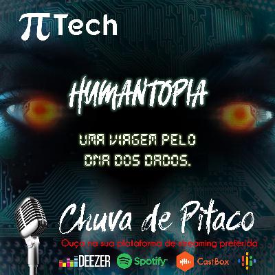 PiTech - Humantopia: Uma viagem pela era dos dados
