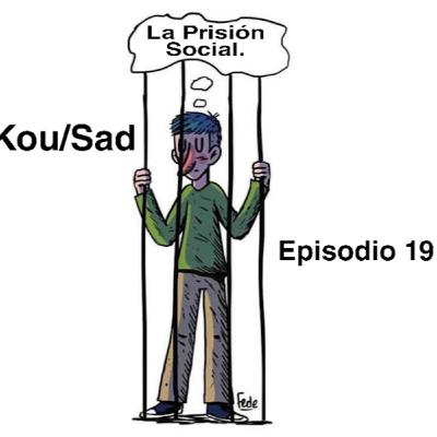 E19: La Prisión Social. E19: La Prisión Social.
