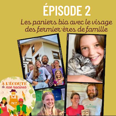 EP2 - Les paniers bio avec le visage des fermier·ères de famille