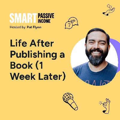 SPI 876: Life After Publishing a Book (1 Week Later)