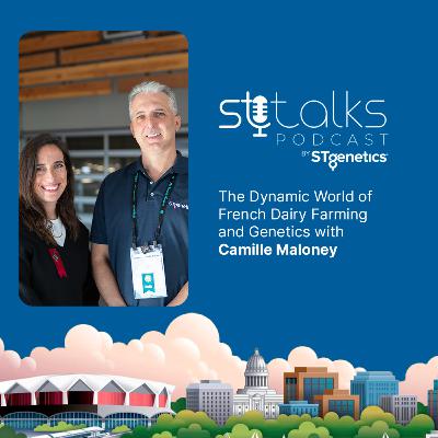 STtalks #334 at WDE - The Dynamic World of French Dairy Farming and Genetics with Camille Maloney