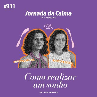 Como realizar um sonho, com Juliana Ayrosa
