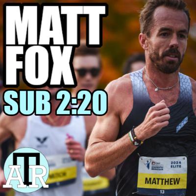 Matt Fox | Two Sub 2:20 Marathons Within a One Month Span