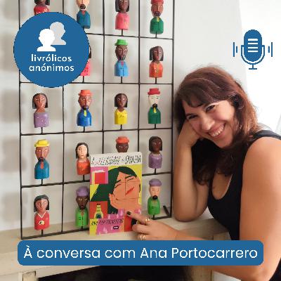Episódio #161: À conversa com Ana Portocarrero