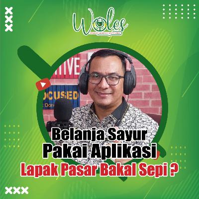 Belanja Sayur Pakai Aplikasi, Lapak Pasar Bakal Sepi ? Belanja Sayur Pakai Aplikasi, Lapak Pasar Bakal Sepi ?