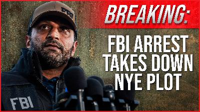 BREAKING: FBI Arrest Takes Down NYE Plot