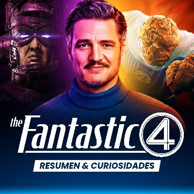 Fantastic Four First Steps: CURIOSIDADES y resumen