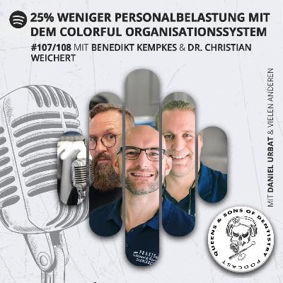 #108  25% weniger Personalbelastung mit dem Colorful Organisationssystem - Praxis Weichert und Kempkes Teil 2