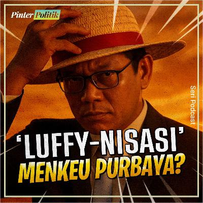 ‘Luffy-nisasi’ Menkeu Purbaya?
