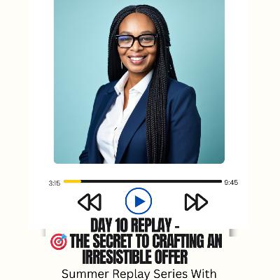 The Secret Behind Making an Irresistible Offer (Day 10 of 21) 🎧 EPISODE 10