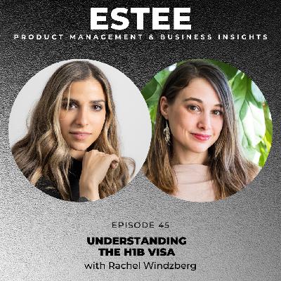 45. Understanding the H1B Visa with Rachel Windzberg