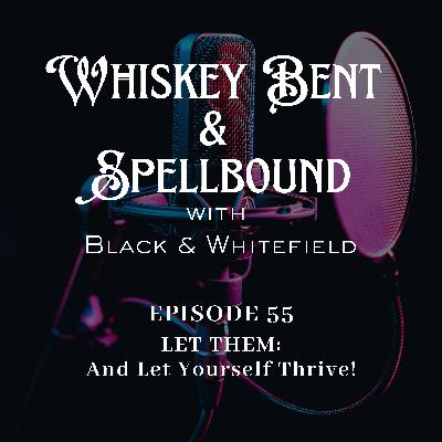 LET THEM: And Let Yourself Thrive