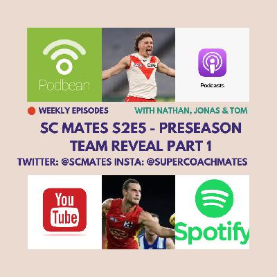 SCMatesS2E5:Supercoach Preseason Team Reveal