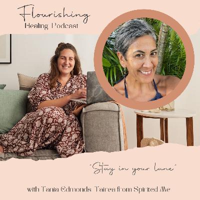 Ep 36. “Stay in your lane” with the Spiritual nurse Tania Edmonds-Tairea from Spirited Me