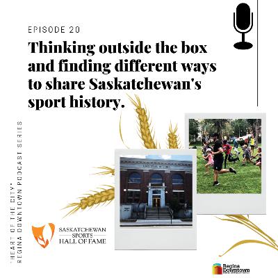 Thinking outside the box and finding different ways to share Saskatchewan's sport history.