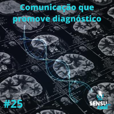 #25 - Comunicação que promove diagnóstico