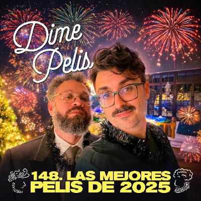 Episodio 148. LAS MEJORES PELIS DE 2025