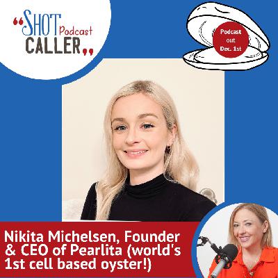 Nikita Michelsen, CEO & Founder of Pearlita, creating the worlds 1st cell-based oyster Nikita Michelsen, CEO & Founder of Pearlita, creating the worlds 1st cell-based oyster