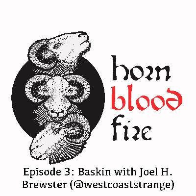 Episode 3: Baskin with Joel H. Brewster (@westcoaststrange) Episode 3: Baskin with Joel H. Brewster (@westcoaststrange)