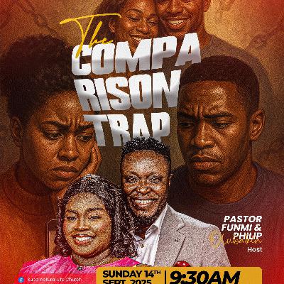 The Comparison Trap - Pastor Funmi Olubakin The Comparison Trap - Pastor Funmi Olubakin
