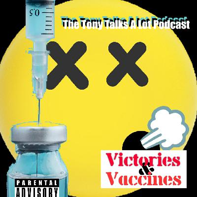 Victories & V*ccines: A Love Story Victories & V*ccines: A Love Story