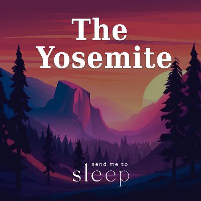 The Yosemite: Part 1, Approach to the Valley