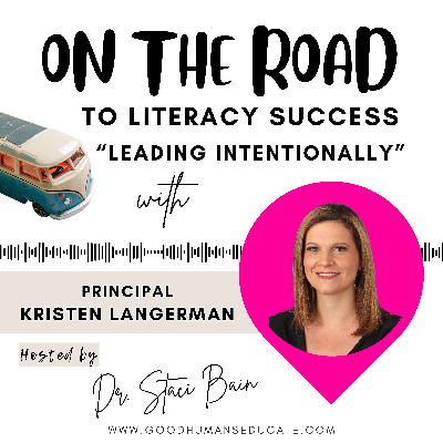 Ep. 10 - Leading Intentionally w/Principal Kristen Langerman