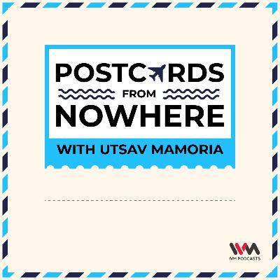 Ep. 00: Introduction to Postcards From Nowhere Ep. 00: Introduction to Postcards From Nowhere