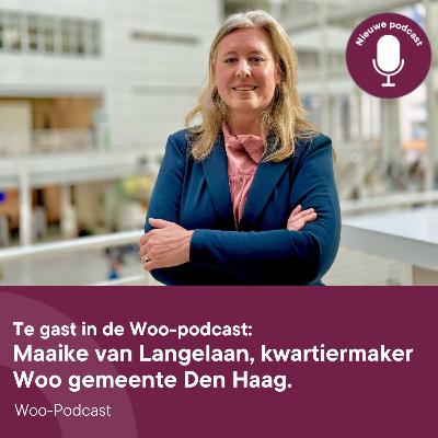 WOO-podcast met Maaike van Langelaan, kwartiermaker Woo bij de gemeente Den Haag