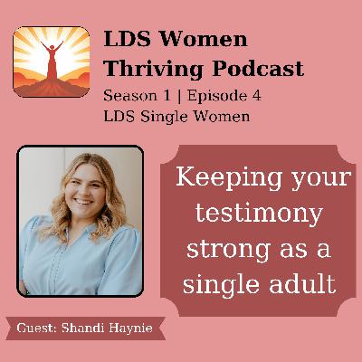 Keeping your testimony strong in your single years ~ S1E4 ~ Shandi Haynie Keeping your testimony strong in your single years ~ S1E4 ~ Shandi Haynie