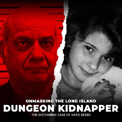 Unmasking the Long Island Dungeon Kidnapper | The Disturbing case of Katie Beers | UNSEEN