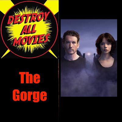 Destroy All Movies S2E1 - The Gorge