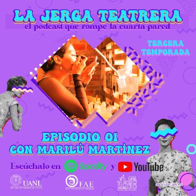 Episodio 1: Con Marilú Martínez