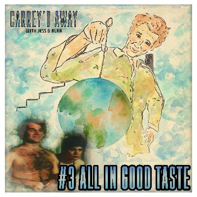 BONUS: All in Good Taste | Carrey'd Away
