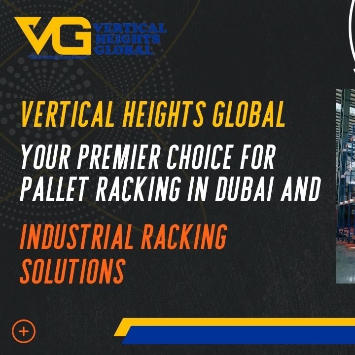 Your Premier Choice for Pallet Racking in Dubai and Industrial Racking Solutions