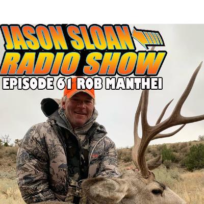 Jason Sloan Radio Show Episode 61 - Rob Manthei