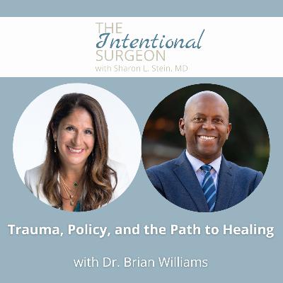 S02EP23: Trauma, Policy, and the Path to Healing with Dr. Brian Williams S02EP23: Trauma, Policy, and the Path to Healing with Dr. Brian Williams