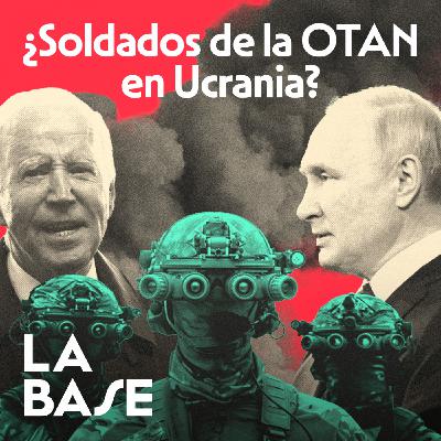 Filtraciones del Pentágono sitúan a soldados de la OTAN en Ucrania | La Base 3x14