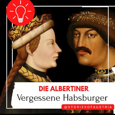 Die unbekannten Habsburger: Aufstieg und Ende der Albertinischen Linie Die unbekannten Habsburger: Aufstieg und Ende der Albertinischen Linie