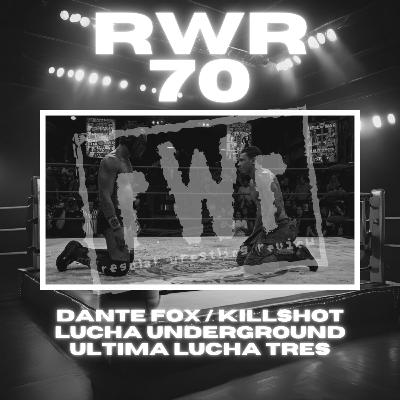 #70 - Lucha Underground Hell of War Match! Dante Fox/Killshot from Ultima Lucha Tres