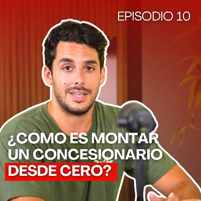 Cómo montar un concesionario desde cero, importar sin errores y consejos al comprar un coche | Guillermo EG Prestige Cars - #10