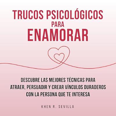 Trucos Psicológicos Para Enamorar [Psychological Tricks to Fall in Love] (Audiolibro) | Prueba Gratis