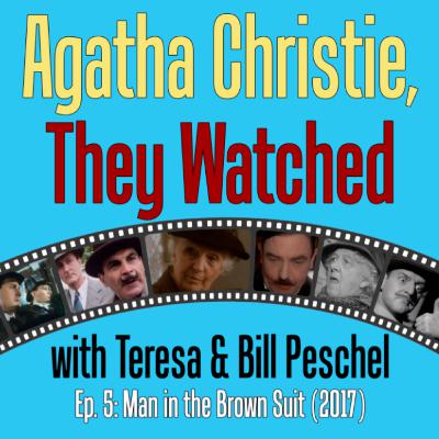 Episode 5: French Television Takes On "The Man in the Brown Suit" (2017) Episode 5: French Television Takes On "The Man in the Brown Suit" (2017)