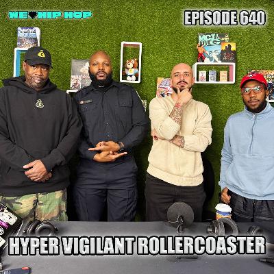Episode 640 | Hyper Vigilant Rollercoaster ft Dru Bex AKA Constable Dennis Dunkley