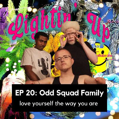 20 | Love Yourself The Way You Are |  Lightin' Up with Odd Squad Family