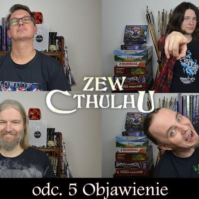 Lato Obiawień 05 - Obiawienie; nagrywana sesja RPG; Zew Cthulhu