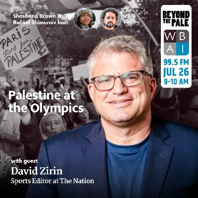 Olympics & Palestine with David Zirin Live from Paris Olympics & Palestine with David Zirin Live from Paris