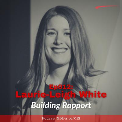 Ep012: Building Rapport with Laurie-Leigh White